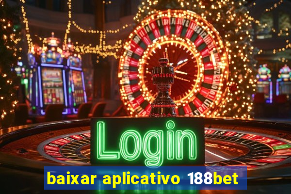 baixar aplicativo 188bet